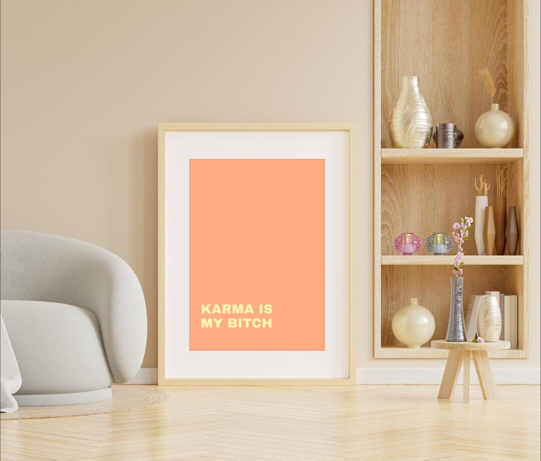 Art Print karma is My Bitch Wall Art, Orange Wall Art, Orange Decor ...