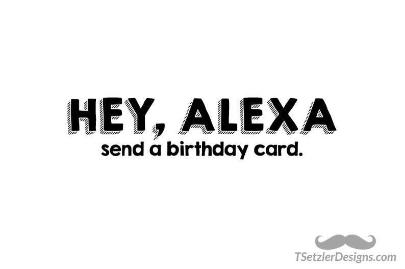 Hey Alexa Birthday Postcard Etsy