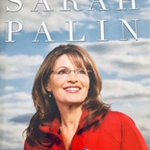 SARAH PALIN Going Rogue - An American Life, Harper Collins Publishers, First Edition, USA, 2009