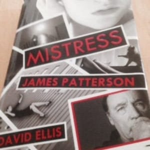 Mistress by James Patterson & David Ellis - Little, Brown and Company - New York First Edition 2013