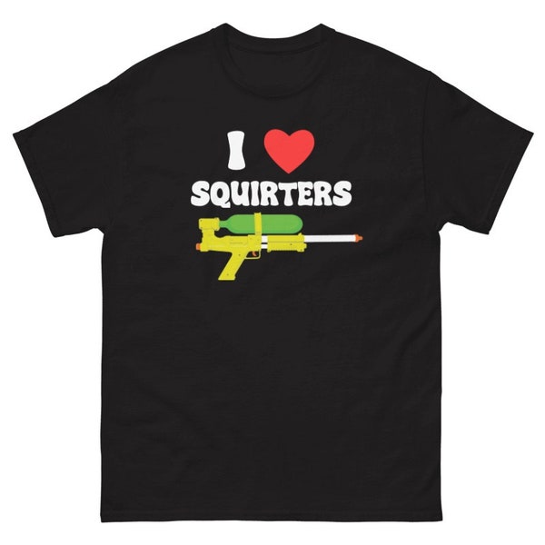 I Love Squirters Funny 80's Squirt Guns Awesome Retro Design Men's classic tee