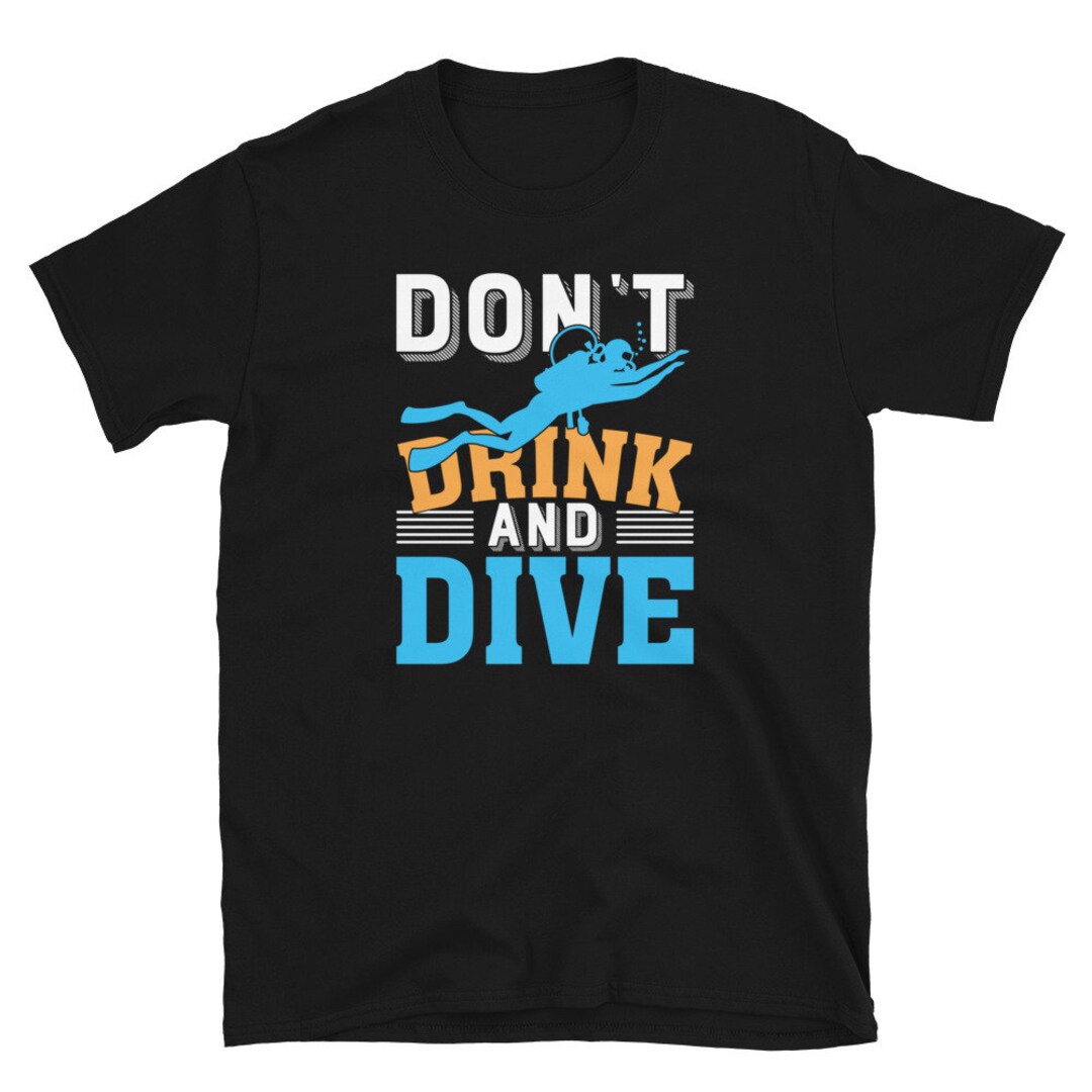 Don't Drink and Dive Funny Scuba Diver Retro Drinking Work Shirt