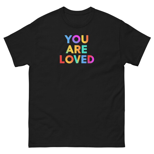 Sie werden geliebt Super stolze T-Shirts lieben sich selbst angenehm Regenbogen Schriftzug Herren klassisches T-Shirt