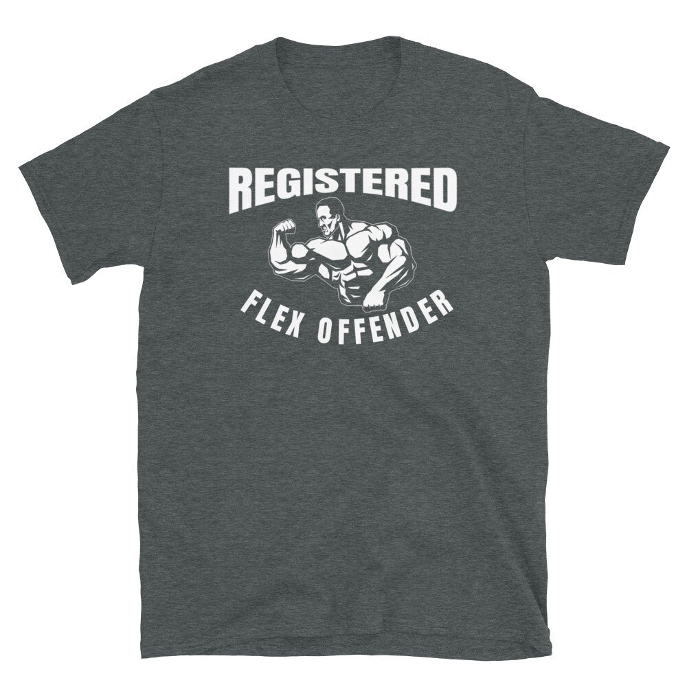 Registered Flex Offender Funny Workout Gym Shirt Bench Squat Lifting