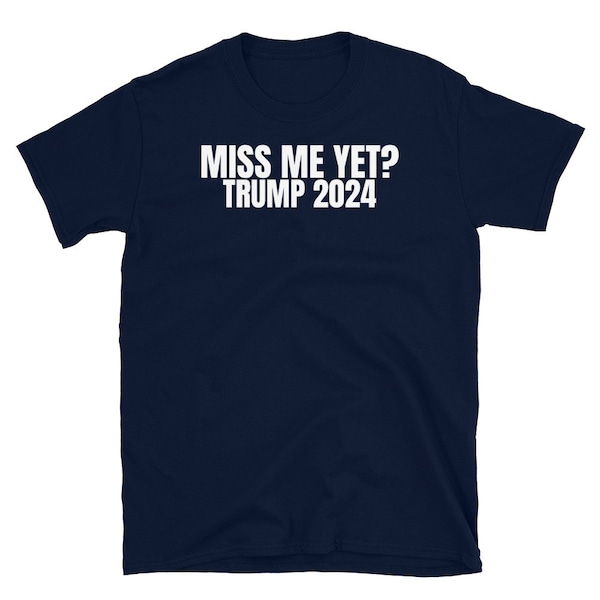 Miss Me Yet Trump Tee main image 0