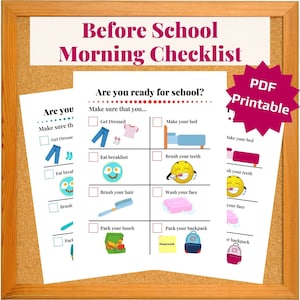 May include: A printable checklist for kids to use before school. The checklist includes tasks like getting dressed, eating breakfast, brushing teeth, and packing a lunch. The checklist is designed to help kids get ready for school in the morning.