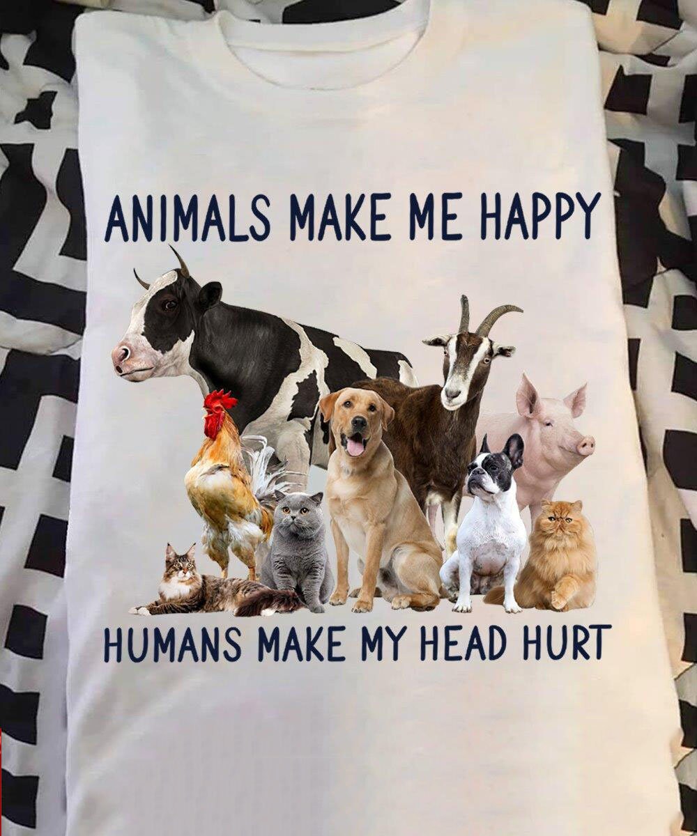 Animals Make Me Happy Humans Make My Head Hurt TShirt Lovers Etsy