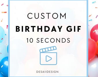 10 second Personalized Birthday GIF & Video,  Custom Animated Greeting