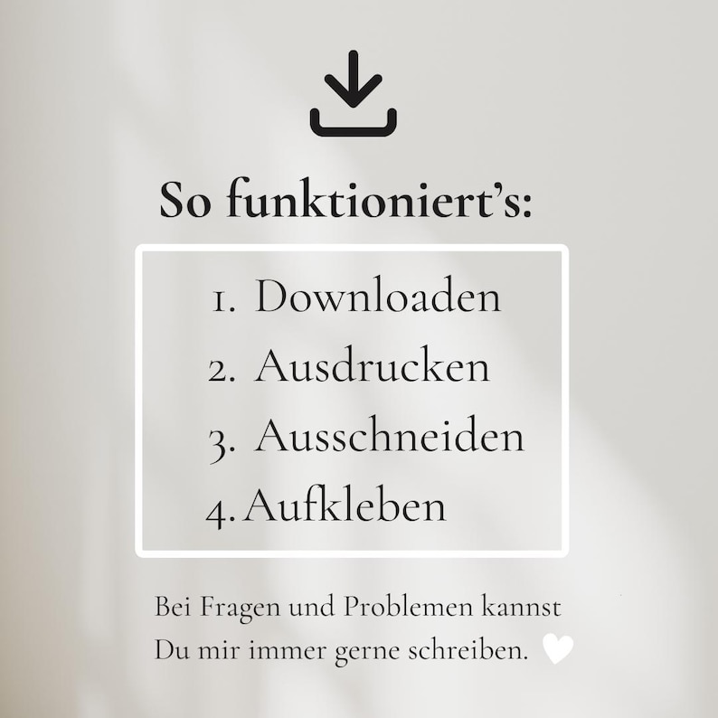 May include: A graphic with instructions in German, featuring a download icon and the text "So funktioniert's:" followed by numbered steps: Download, Print, Cut, and Paste. Additional text encourages contact for questions.