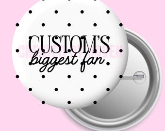 CUSTOM'S BIGGEST FAN