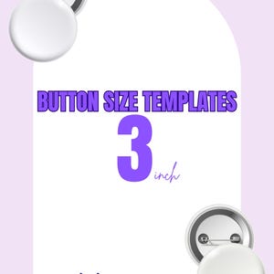 May include: White button templates with a 3-inch size indicator. The text "BUTTON SIZE TEMPLATES" is displayed in purple, along with the words "digital file". Two button pinbacks are shown, one with the pin exposed and one with the white button cover.