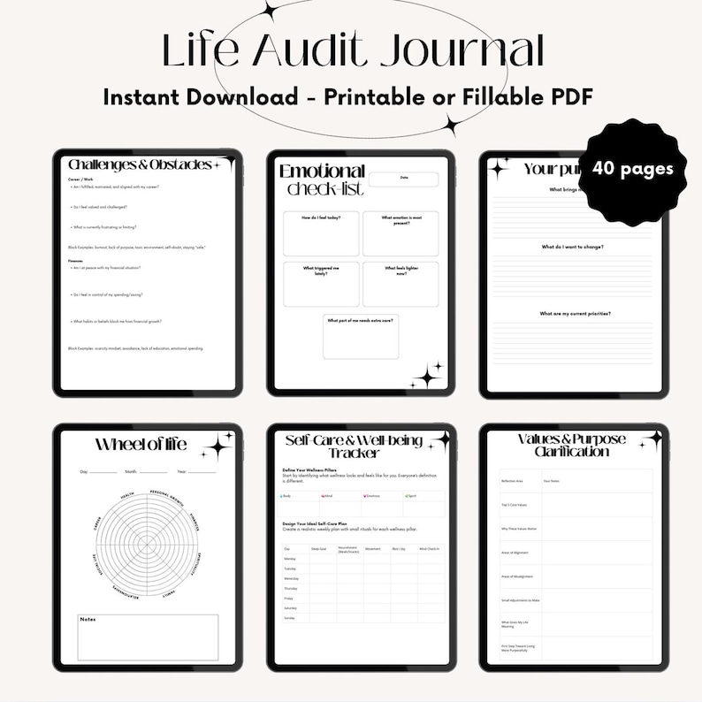 May include: A digital Life Audit Journal with templates for challenges, emotions, and self-care. The journal is available as an instant download, printable, or fillable PDF. The journal includes a Wheel of Life and a Values & Purpose section. It has 40 pages.