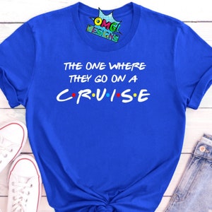 The One Where They Go On Cruise Shirt,, Cruise Shirt, Cruise Tshirt, Cruise shirt 2023, familie Cruise 2023 Shirt, Family Cruise Shirts
