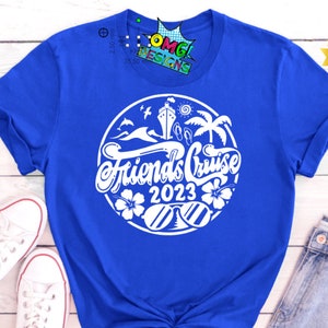 Friends cruise Shirt, Friends Tshirt, Custom Shirt, Custom Friends Shirt, Personalized Friends Shirt,