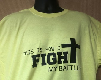 this is how i fight my battle