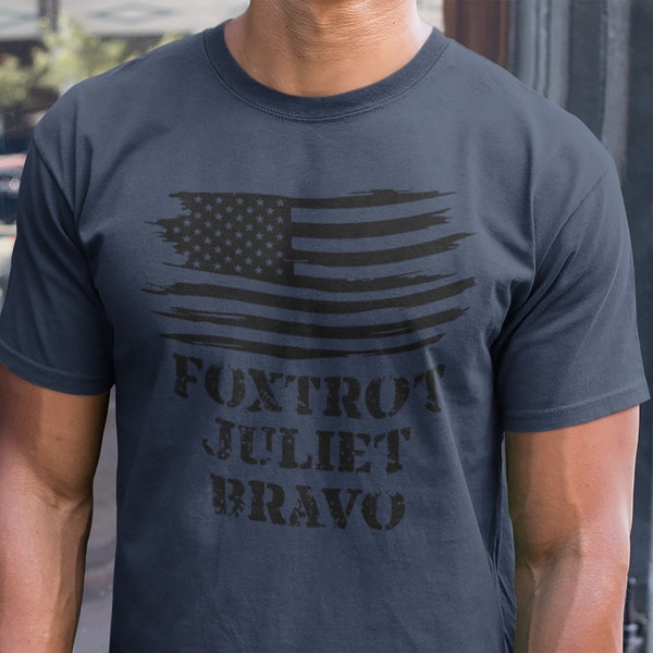 Foxtrot Juliet Bravo Shirt, FJB Shirt, Anti Biden Shirt, Conservative Shirt, Republican Shirt, Military Alphabet Shirt, Patriotic Shirt