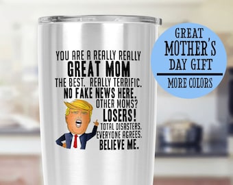 Mom Tumbler Gift for Mother, Funny Trump Mom Tumbler, Gift for Wife Funny Trump Christmas Mom, Trump Mother's Day Gift Mom Gag Gift Birthday
