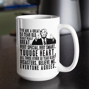 50th Birthday Gift Funny Trump Mug for Him, Gift for Her, Funny Fiftieth  Birthday Coffee Mug, Turning 50 Gifts for Men Women, 50 Years Old