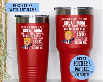 Mom Tumbler Gift for Mother, Funny Trump Tumbler for Mom, Gift for Wife, Funny Mother's Day Tumbler, Trump Mother's Day Gift, Trump Gag Gift