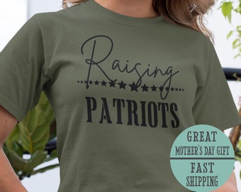 Raising Patriots Shirt, Patriotic Mom Mothers Day Shirt, American Mom, American Mama, Patriotic Gift, Conservative Shirt, Republican Shirt