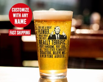 Funny Plumber Trump Pint Glass, Plumber's Gift, Plumber Gifts, Gift for Plumbers, Plumbing Gifts, Pro Trump Gift Idea, Funny Plumber Gift
