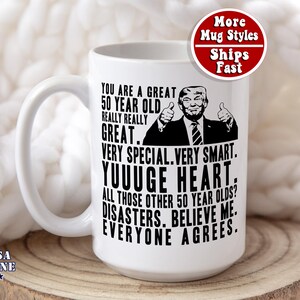 50th Birthday Gift Funny Trump Mug for Him, Gift for Her, Funny Fiftieth  Birthday Coffee Mug, Turning 50 Gifts for Men Women, 50 Years Old