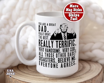 Funny Trump Dad Mug, Gifts for Dad Birthday Gift, 15 oz Mug Donald Trump Fathers Day, Trump Really Great Dad Coffee Mug, Trump Christmas Dad