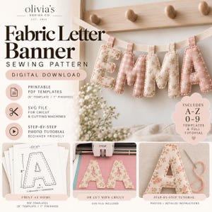 Puede incluir: Un patrón de costura digital para un banner de letras de tela de Olivia's Design Co. Incluye plantillas PDF imprimibles de 20,32 cm, archivos SVG para máquinas Cricut y un tutorial fotográfico paso a paso. Muestra letras de tela floral y vichy.