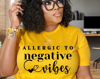 Allegric to negative vibes, t-shirt