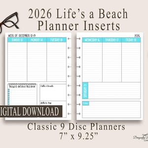 May include: 2026 Life's a Beach Planner Inserts. The planner inserts are designed for Classic 9 Disc Planners and measure 7" x 9.25". The weekly layout includes sections for each day, with additional spaces for notes and tasks. The text "DIGITAL DOWNLOAD" is visible.