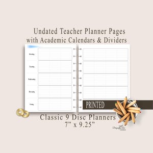 May include: Undated teacher planner pages with academic calendars and dividers for classic 9 disc planners measuring 17.78 cm by 23.5 cm. The white pages feature a weekly layout with columns for Monday through Friday and a cup of coloured pencils.