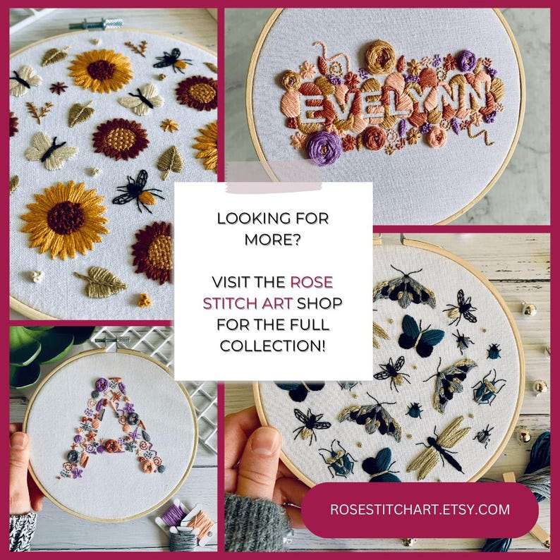 May include: A collage of embroidered hoops featuring floral and insect designs. One hoop displays the name "EVELYNN" in colorful thread. Other hoops showcase sunflowers, butterflies, and various insects. The text "LOOKING FOR MORE? VISIT THE ROSE STITCH ART SHOP FOR THE FULL COLLECTION!" is also visible.