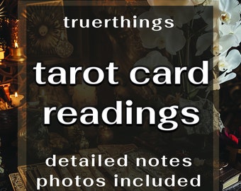 Tarot Card Readings by TruerThings- Detailed Notes and photo proof- Same Day available- experienced psychic, tarot reader- career love money