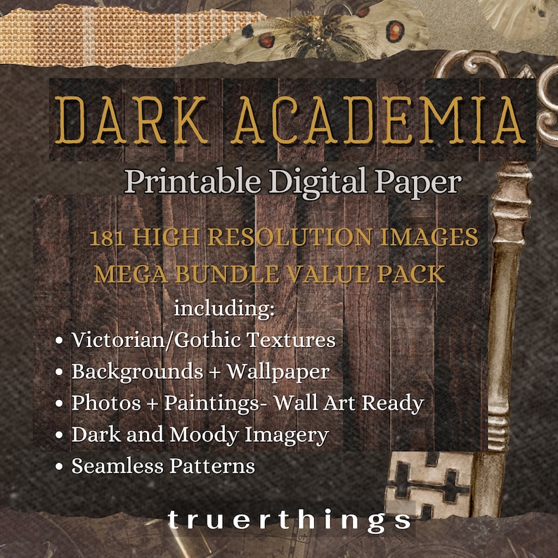 May include: A digital paper pack with a dark academia theme. The image features a wooden background with a large key and the text "DARK ACADEMIA Printable Digital Paper 181 HIGH RESOLUTION IMAGES MEGA BUNDLE VALUE PACK including: Victorian/Gothic Textures Backgrounds + Wallpaper Photos + Paintings- Wall Art Ready Dark and Moody Imagery Seamless Patterns truerthings".