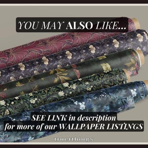 May include: Rolled wallpaper samples with floral patterns in shades of burgundy, navy, and green. The text "YOU MAY ALSO LIKE..." and "SEE LINK in description for more of our WALLPAPER LISTINGS" are visible.