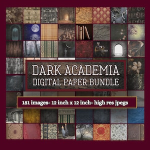 May include: A digital paper bundle with the text "DARK ACADEMIA DIGITAL PAPER BUNDLE" and "181 images - 12 inch x 12 inch - high res jpegs". The bundle features a collage of 181 images with a dark academia theme, including books, candles, architecture, and nature.