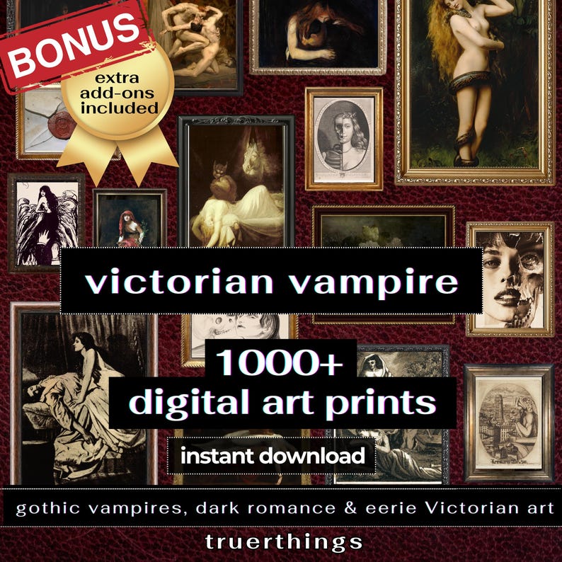 May include: A collage of digital art prints featuring Victorian vampire themes. The prints are framed in gold and black frames and are arranged on a red leather background. The text "Victorian Vampire 1000+ Digital Art Prints Instant Download" is displayed in the center of the image. The text "Gothic Vampires, Dark Romance & Eerie Victorian Art" is displayed at the bottom of the image. The text "truerthings" is displayed at the bottom center of the image.