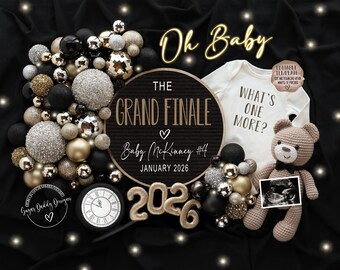 May include: Black and gold New Year's Eve themed baby announcement with a black and white clock, a black and gold sign that says "The Grand Finale Baby McKinney #4 January 2026", a white onesie with the text "What's One More?" and a brown teddy bear holding a sonogram image.