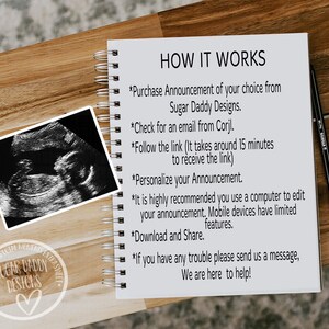 May include: A white sheet of paper with black text explaining how to use a digital announcement service. The text includes the name "Sugar Daddy Designs" and instructions on how to purchase, personalize, and download the announcement. A black and white ultrasound image is in the upper left corner of the image.