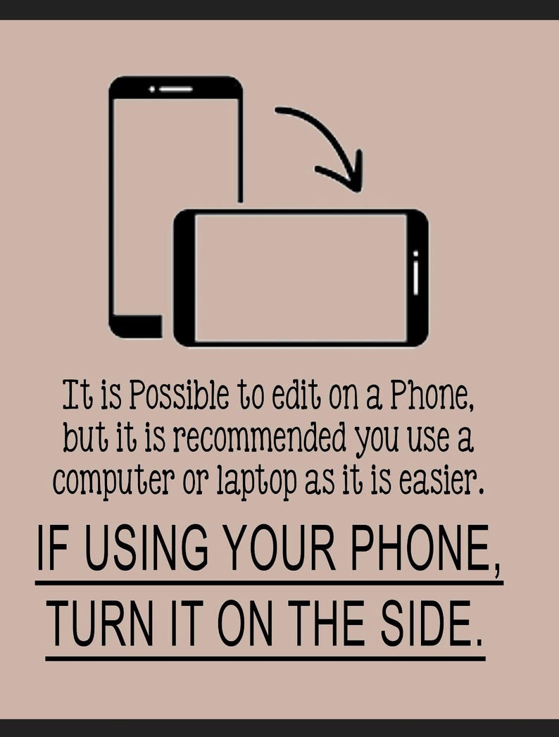 May include: An illustration depicts a smartphone in both portrait and landscape modes, with a rotating arrow. The text advises turning a phone sideways for editing, recommending a computer or laptop for ease of use.