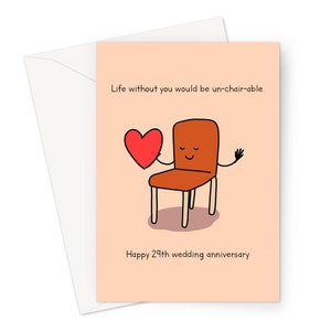 Life Without You Would Be Un-chair-able. Happy 29th Wedding Anniversary Greeting Card | Furniture Wedding Anniversary Card For Husband, Wife
