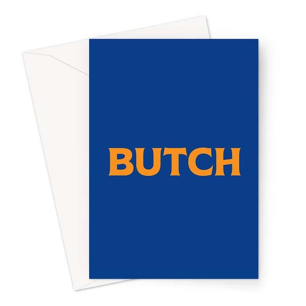 Butch Greeting Card | Funny Lesbian Birthday Card, LGBT Birthday Card For Her, Bright Blue And Orange Birthday Card For Lesbians, Joke