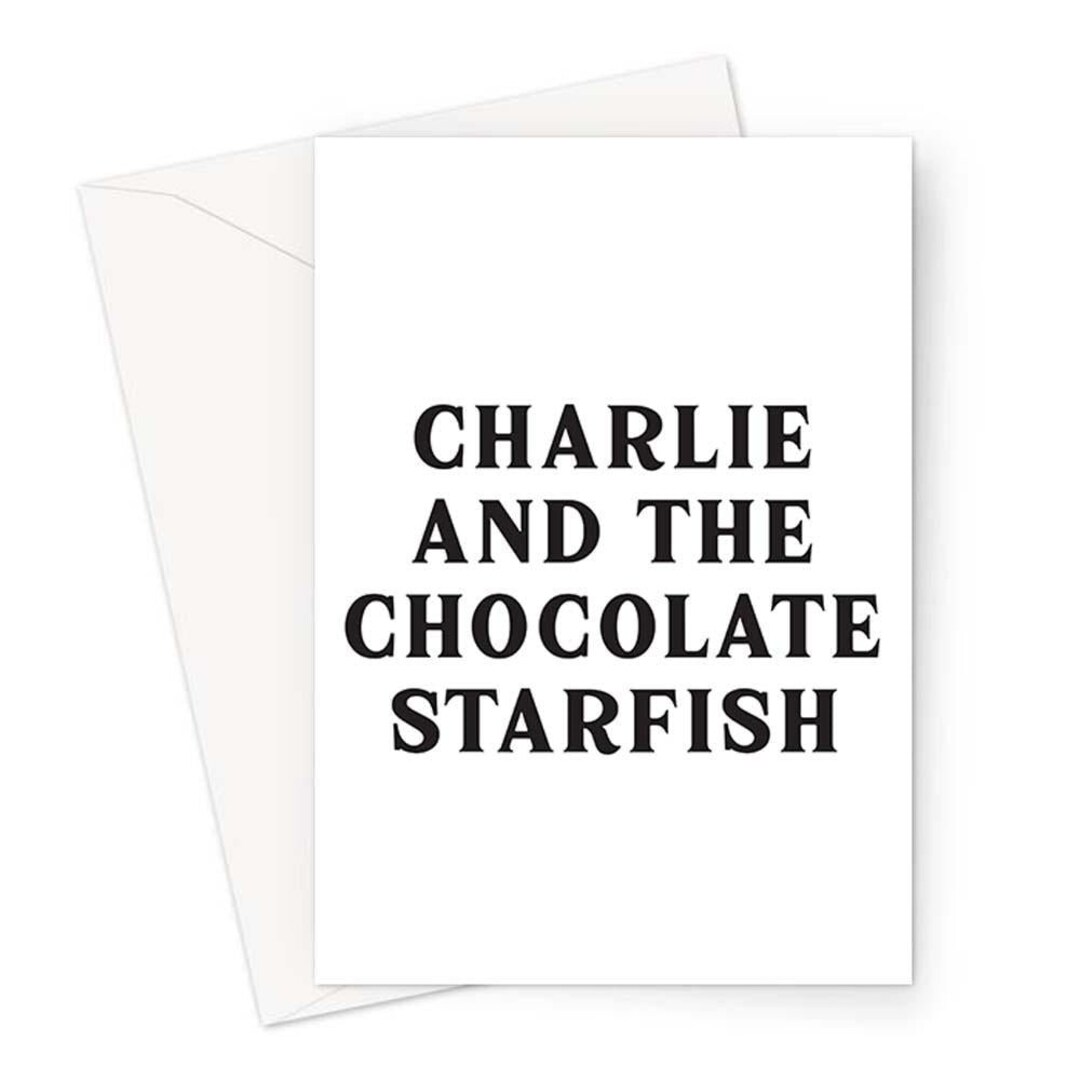 Charlie and the Chocolate Starfish Greeting Card Funny Literary Pun