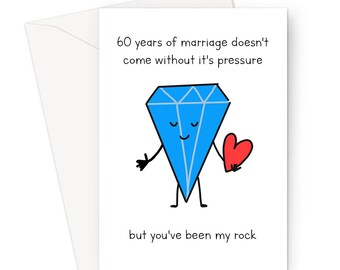 60 Years Of Marriage Doesn't Come Without It's Pressure But You've Been My Rock Greeting Card | Diamond Anniversary Card For Husband Or Wife