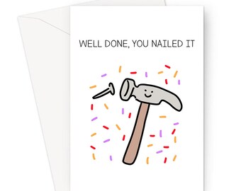 Well Done, You Nailed It Greeting Card | Funny Pun Congratulations Card, Hammer And Nail Graduation Card, Joke New Job Card, Promotion Card