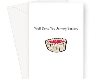 Well Done You Jammy Bastard Greeting Card |Funny Jam Tart Doodle Congratulations Card, Graduation, Passed Exam, Passed Driving Test, New Job