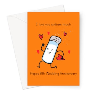 I Love You Sodium Much Happy 8th Wedding Anniversary Greeting Card | Salt Eighth Wedding Anniversary Card For Husband Or Wife