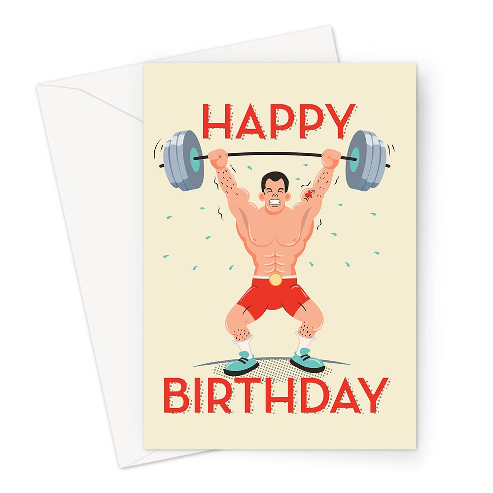 Happy Birthday Weight Lifting Greeting Card Weightlifter Lifting Heavy