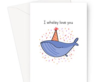 I Whaley Love You Greeting Card | Funny Pun Greeting Card For Girlfriend or Boyfriend, Pun Anniversary Card, Whale Doodle Valentine's Card