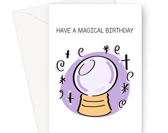Have A Magical Birthday Greeting Card | Magic Crystal Ball Birthday Card, Crystal Ball With Magical Symbols Illustration Birthday Card